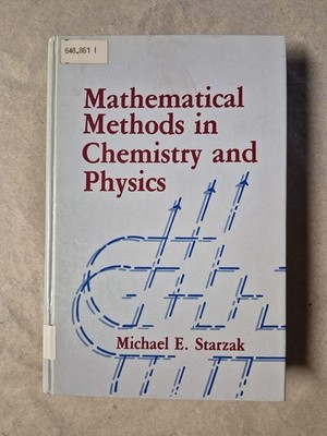 Mathematical Methods in Chemistry and Physics Starzak, Michael E.: