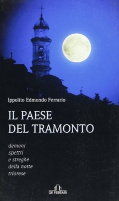 DAS LAND DES UNTERGANGS. DÄMONEN, GEISTER UND HEXEN DER TRIORESISCHEN NACHT