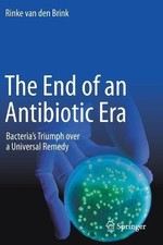 The End of an Antibiotic Era, Rinke van den Brink,