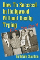 Melville Shavelson | How To Succeed In Hollywood Without Really Trying P.S. -...