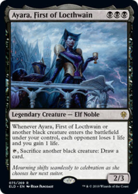 Ayara, First of Locthwain, Throne of Eldraine