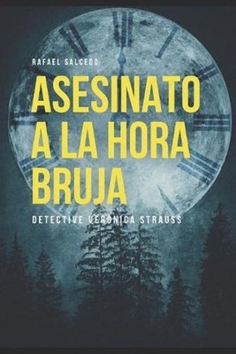 Asesinato a la Hora Bruja: Detective Ver?nica Strauss by Rafael Alejandro Salced