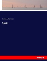 James A. Harrison | Spain | Taschenbuch | Englisch (2019) | 748 S. | Hansebooks