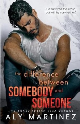 The Difference Between Somebody and S..., Martinez, Aly