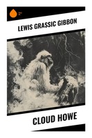Lewis Grassic Gibbon | Cloud Howe | Taschenbuch | Englisch (2023) | Sharp Ink