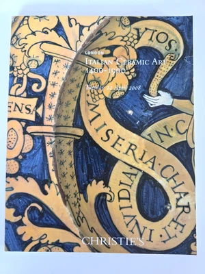 Christie's Italian Ceramic Art 1400-1900 London Auction Catalogue 22 April 2008 - Image 1 of 4