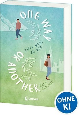 One Way Or Another: Zwei Wege zu dir - Verliebe dich in die spannende Mischung a
