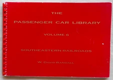 SOUTHEASTERN RAILROADS    by W D  Randall   Volume 6   THE PASSENGER CAR LIBRARY