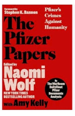 The Pfizer Papers: Pfizer's Crimes Against Humanity (Hardback or Cased Book)