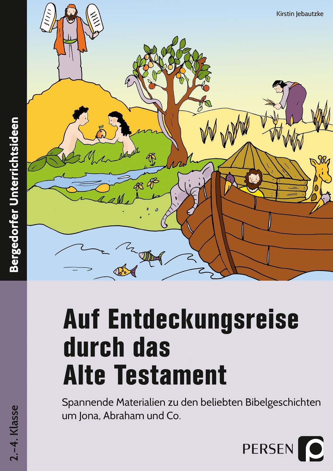 Auf Entdeckungsreise durch das Alte Testament Kirstin Jebautzke