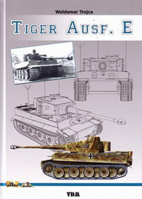 Trojca: Tiger Ausf.E im Detail  Panzer 6/Modellbau-Buch/Bilder/Skizzen/Technik