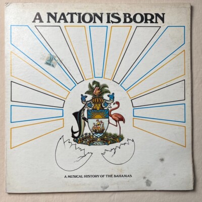 VARIOUS A Nation Is Born 1973 Import Vinyl LP Bahamas Nationhood 10756 - VG