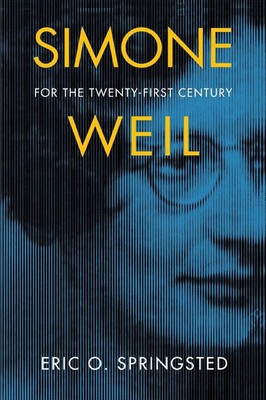 Simone Weil for the Twenty-First Century Eric O. Springsted Taschenbuch Englisch