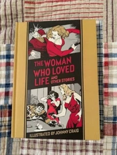 The Woman Who Loved Life and Other Stories by Johnny Craig (FB HC)
