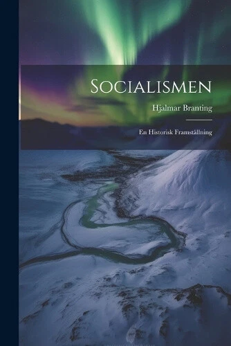 Socialismen: En Historisk Framställning by Hjalmar Branting - Picture 1 of 2