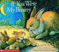 If You Were My Bunny by Kate McMullan: New