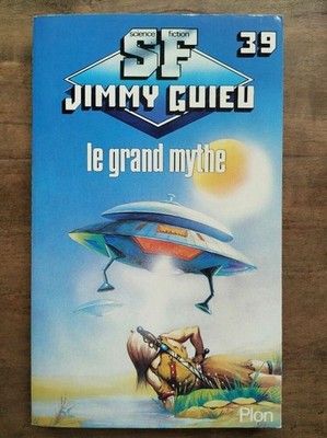 Jimmy Guieu - Der große Mythos: Band 39 / Plon 1984