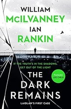 The Dark Remains, Rankin, Ian & McIlvanney, William, Used; Good Book