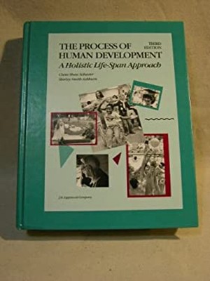 The Process of Human Development : A Holistic Life-Span Approach
