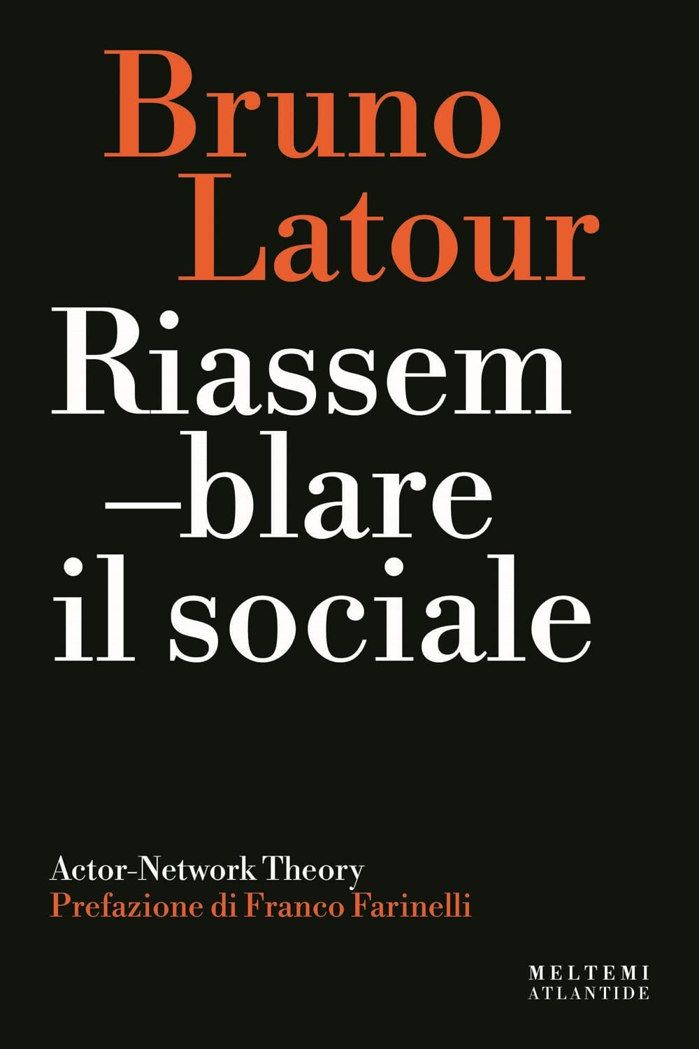 Franco Farinelli Bruno La Riassemblare il sociale. Actor-Network th (Paperback)
