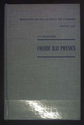 Cosmic Ray Physics: Nuclear and Astrophysical Aspects. Physics & Astronomical Mo