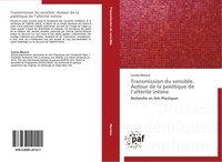 Transmission Du Sensible. Autour De La PoïéTique De L'altéRité Intime Camila Mor