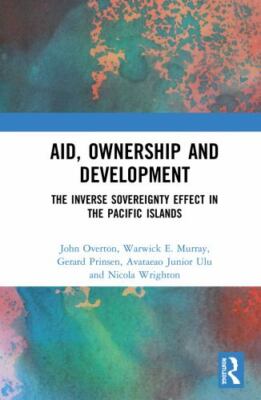 Aid, Ownership and Development : The Inverse Sovereignty Effect in the Pacifi...