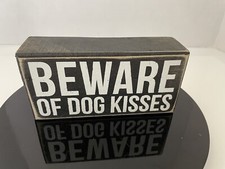 Beware of Dog Kisses 2.75" X 5.75" Primitives by Kathy Rustic Sign - NEW