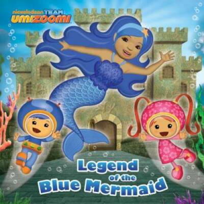 Legend of the Blue Mermaid (Team Umizoomi) (Pictureback(R)) - Paperback - GOOD