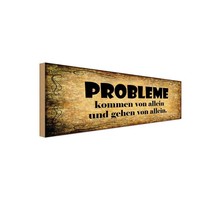 Holzschild 10X27 Cm Problem Kommen Gehen Von Allein Spruch Zitat Deko Geschenk H