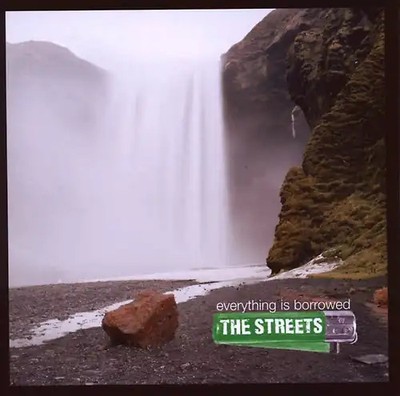the Streets - Everything Is Borrowed