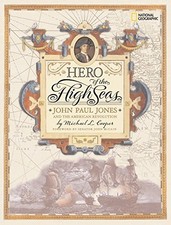 HERO OF THE HIGH SEAS: JOHN PAUL JONES AND THE AMERICAN By Michael Cooper *NEW*