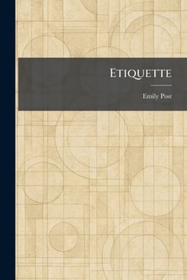 Etiquette by Emily Post Paperback Book