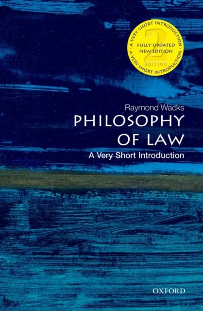 Philosophy of Law A Very Short Introduction by Raymond  Wacks (Paperback Book)