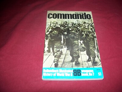 BALLANTINE'S ILLUSTRATED HISTORY, WEAPONS BOOK #7 ''COMMANDO'' 
