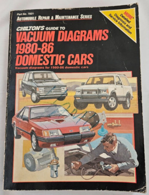 Chiltons Guide To Vacuum Diagrams 1980-86 Domestic Cars Part No. 7821 Good Shape