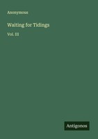 Anonymous | Waiting For Tidings | Taschenbuch | Englisch (2025) | Vol. Iii