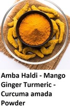 Amba Haldi Mango Ginger Turmeric Powder Curcuma amada 100 Purest