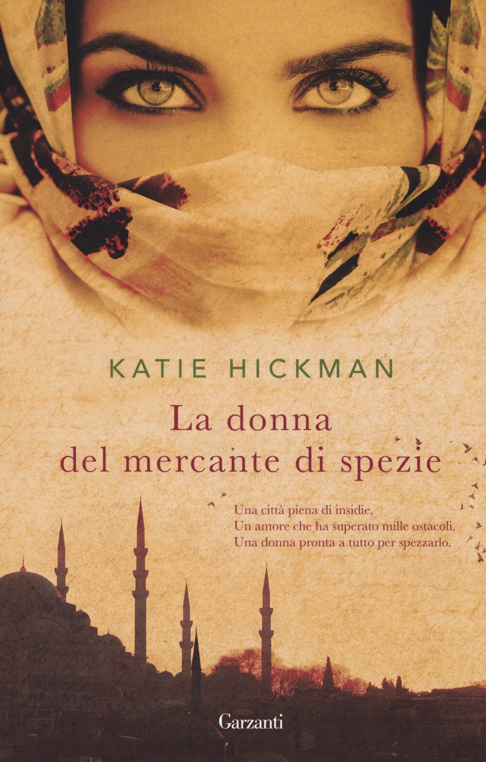 La donna del mercante di spezie - Hickman Katie