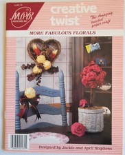 MPR Creative Twist - More Fabulous Florals - Leaflet 55 Craft Booklet Vtg 1989