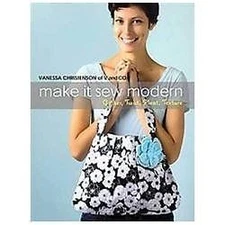 Make It Sew Modern: Gather, Twist, Pleat, Texture by Vanessa Christenson