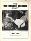 THE WESTINGHOUSE AIR BRAKE STORY by David Blaine - 1975 — photo 1
