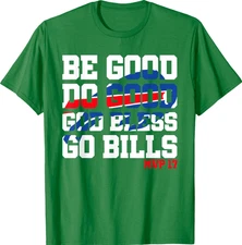 Be Good Do Good God Bless Go Bills Present Sport Nice Unisex Buffalo Bills S-5XL