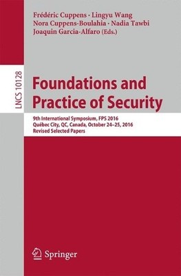 Foundations and Practice of Security - 9783319519654