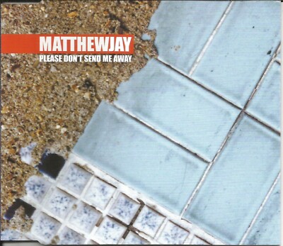MATHEW JAY Please Don t Send Me UNRELASED & BENT MIX CD single SEALED USA seller