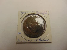 OLD RARE VINTAGE TOKEN COIN CYRUS MCCORMICK REAPER 1931 INVENTER INTERNATIONAL H