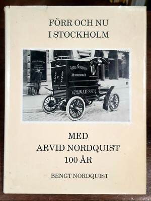 Then & Now In Stockholm With Arvid Nordquist Hardcover Signed Bengt Nordquist 