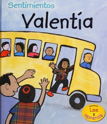 Valentia/Bravery (Sentimientos/ Feelings) (Spanish Edition) by Medina, Sarah, Go