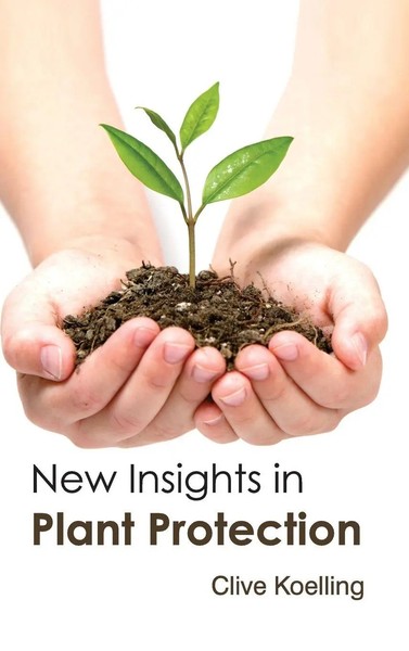 Clive Koelling | New Insights In Plant Protection | Buch | Englisch (2015)-image