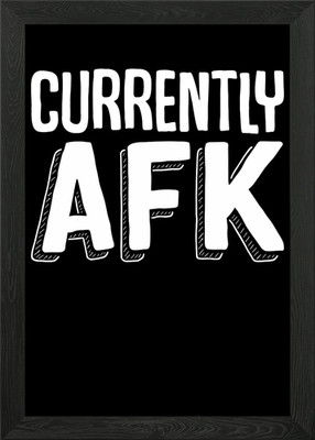 Currently AFK Framed Wall Art Poster Canvas Print Picture